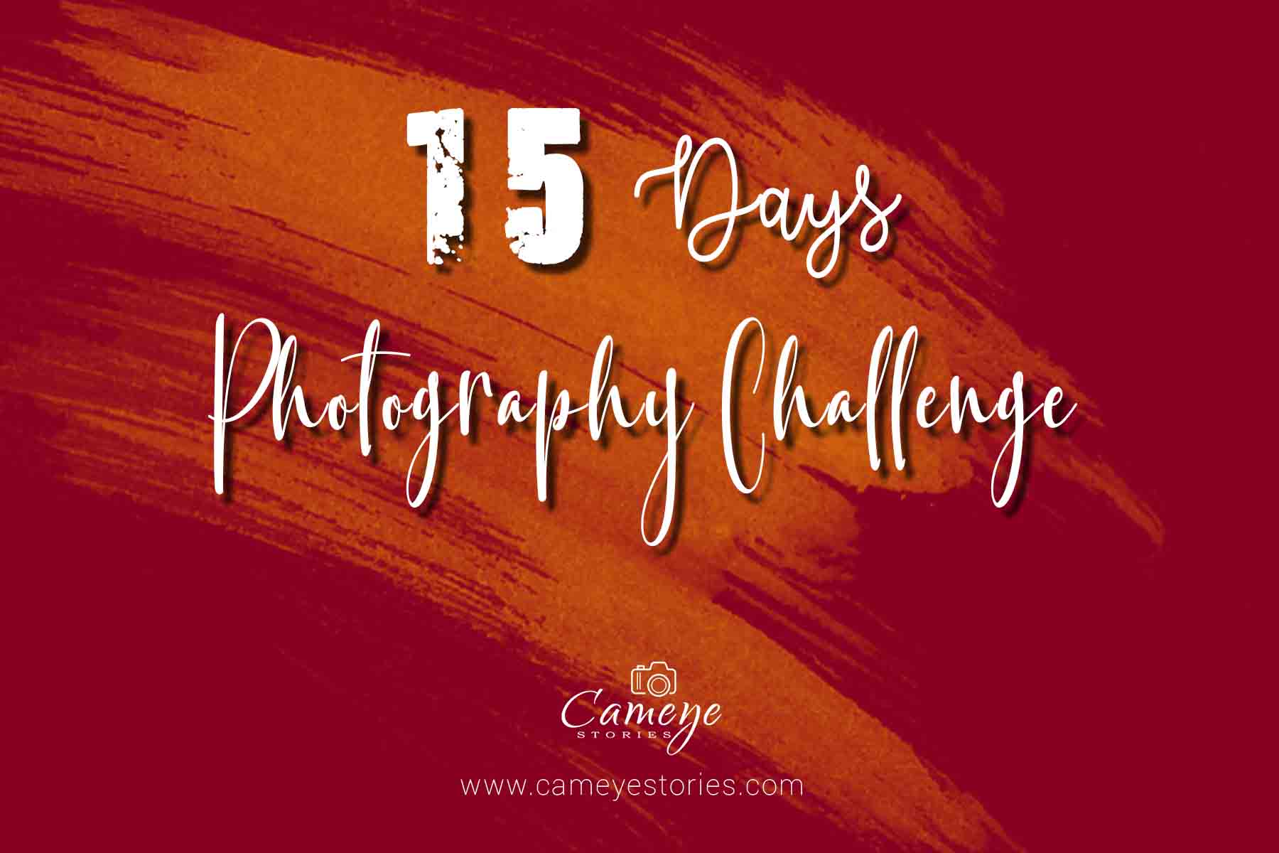 Cameye Stories- 15 days photography challenge header image